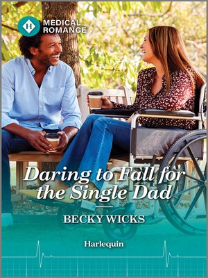 cover image of Daring to Fall for the Single Dad